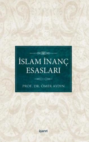 İslam İnanç Esasları Prof.Dr.Ömer Aydın