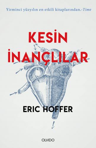 Kesin İnançlılar - Eric Hoffer Eric Hoffer