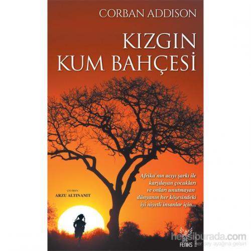 Kızgın Kum Bahçesi - Corban Addison Corban Addison