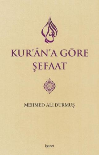 Kur'ân'a Göre Şefaat Mehmed Ali Durmuş