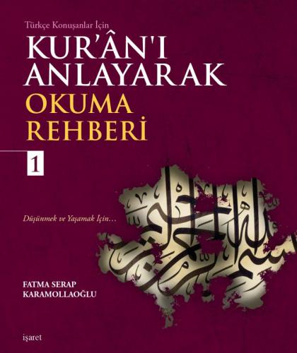 Kur'ân'ı Anlayarak Okuma Rehberi -1 Fatma S. Karamollaoğlu