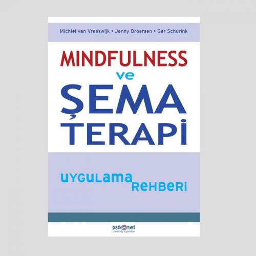 Mindfulness ve Şema Terapi Uygulama Rehberi Michiel van Vreeswijk