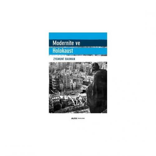 Modernite ve Holokaust - Zygmunt Bauman Zygmunt Bauman