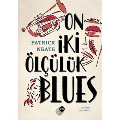 On İki Ölçülük Blues - Patrick Neate Patrick Neate