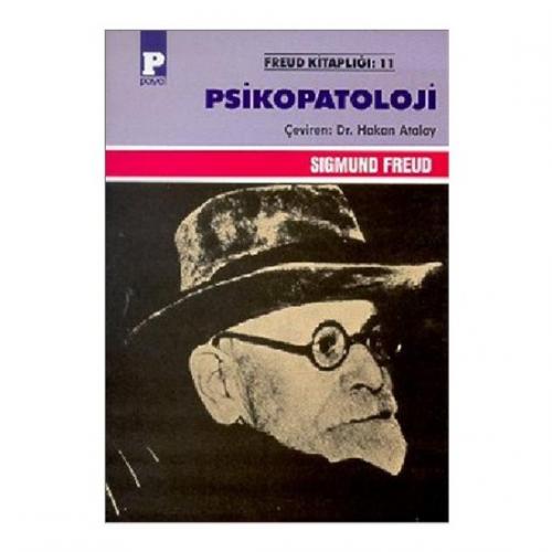 Psikopatoloji - Sigmund Freud Sigmund Freud