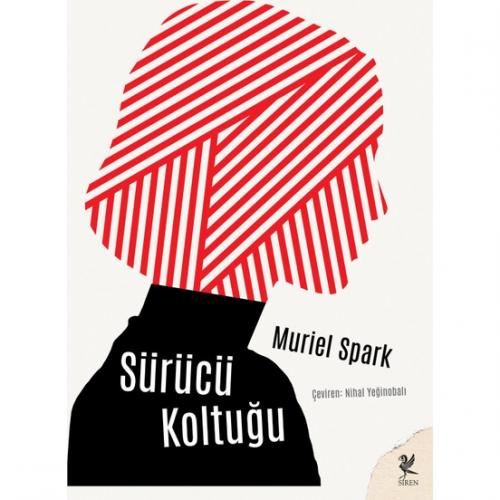Sürücü Koltuğu - Muriel Spark Muriel Spark