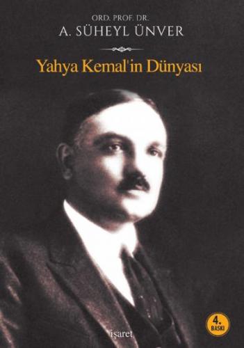 Yahya Kemal'in Dünyası Ord. Prof. Dr. A. Süheyl Ünver