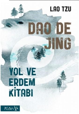 Dao De Jing - Yol ve Erdem Kitabı Lao Tzu