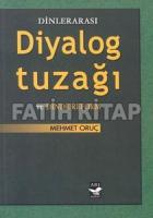Dinlerarası Diyalog Tuzağı ve Dinde Reform Dinlerarası Diyalog Tuzağı ve Dinde Reform