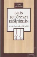 Gelin Bu Dünyayı Değiştirelim Gelin Bu Dünyayı Değiştirelim