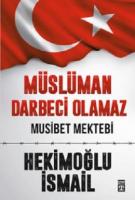 Müslüman Darbeci Olamaz Müslüman Darbeci Olamaz