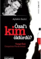 Özal'ı Kim Öldürdü Özal'ı Kim Öldürdü