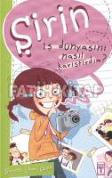 Şirin - İş Dünyasını Nasıl Karıştırdım? Şirin - İş Dünyasını Nasıl Karıştırdım?