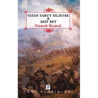 Vatan Yahut Silistre ve Akif Bey