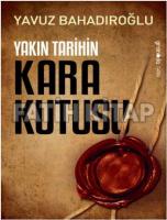 Yakın Tarihin Kara Kutusu Yakın Tarihin Kara Kutusu
