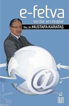 E-Fetva Sorular ve Cevaplar Mustafa Karataş