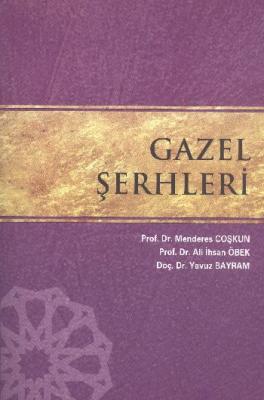 Gazel Şerhleri M.Coşkun-A.İ.Öbek-Y.Bayra