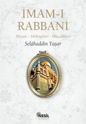 İmam-ı Rabbani  Hayatı - Mektupları - Mücadelesi