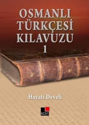 Osmanlı Türkçesi Kılavuzu-1 Hayati Develi