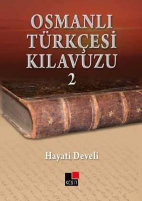 Osmanlı Türkçesi Kılavuzu-2 %15 indirimli Hayati Develi