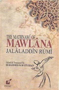 The Mathnawi of Mawlana Jalaladdin Rumi Muhammed Nur Gültekin