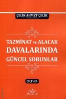 Tazminat ve Alacak Davalarında Güncel Sorunlar - III