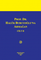 PROF. DR. HALÛK BURCUOĞLU?NA ARMAĞAN PROF. DR. HALÛK BURCUOĞLU?NA ARMAĞAN