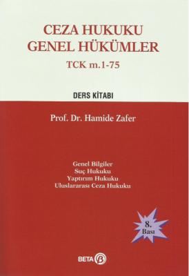 Ceza Hukuku Genel Hükümler - TCK m. 1-75 8.BASKI ( ZAFER ) Prof. Dr. H