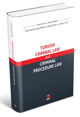 Turkish Criminal Law and Criminal Procedure Law Prof. Dr. Hakan HAKERİ