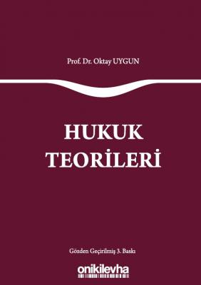 Hukuk Teorileri 3.BASKI Prof. Dr. Oktay Uygun