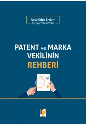 Patent ve Marka Vekilinin Rehberi Ayşe İldes Erdem