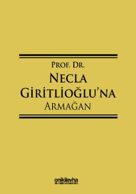 PROF. DR. NECLA GİRİTLİOĞLU'NA ARMAĞAN Hasan Erman
