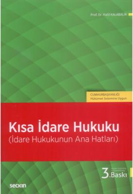 Kısa İdare Hukuku (İdare Hukukunun Ana Hatları) 3.BASKI Prof. Dr. Hali