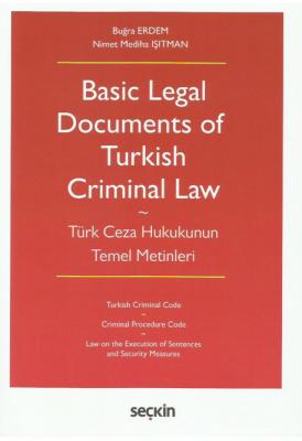 Basic Legal Documents of Turkish Criminal Law Türk Ceza Hukukunun Teme