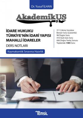 AkademikUS Kaymakamlık İdare Hukuku Türkiye'nin İdari Yapısı Mahalli İ