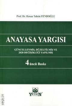 Anayasa Yargısı 4.baskı Prof. Dr. Hasan Tahsin Fendoğlu
