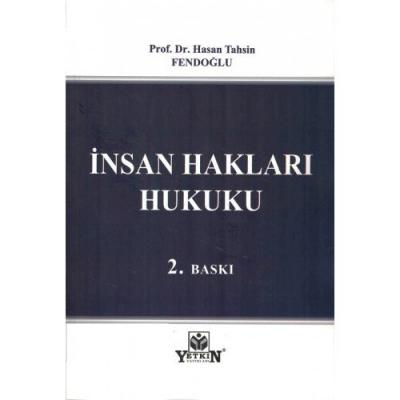 İNSAN HAKLARI HUKUKU Prof. Dr. Hasan Tahsin Fendoğlu