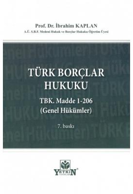 Türk Borçlar Hukuku Tbk. Madde 1-206 (Genel Hükümler) Prof. Dr. İbrahi