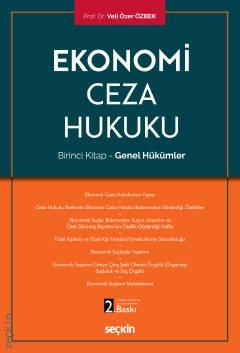Ekonomi Ceza Hukuku (Birinci Kitap – Genel Hükümler) Prof. Dr. Veli Öz