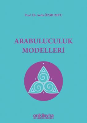 ARABULUCULUK MODELLERİ Prof.Dr.Seda Özmumcu
