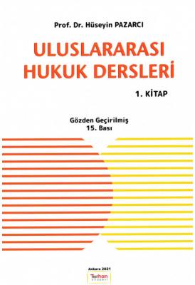 Uluslararası Hukuk Dersleri (1. Kitap) Prof. Dr. Hüseyin Pazarcı
