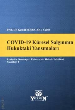 Covid–19 Küresel Salgınının Hukuktaki Yansımaları Prof.Dr.Kemal Şenoca