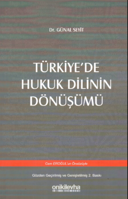 Türkiye'de Hukuk Dilinin Dönüşümü Dr. Günal SEYİT