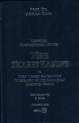 Türk Ticaret Kanunu Prof. Dr. Arslan Kaya