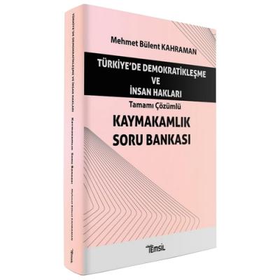 Türkiye'de Demokratikleşme ve İnsan Hakları Kaymakamlık Soru Bankası M