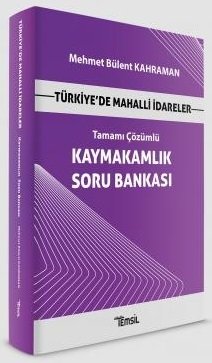 Türkiye'de Mahalli İdareler Kaymakamlık Soru Bankası Tamamı Çözümlü Me
