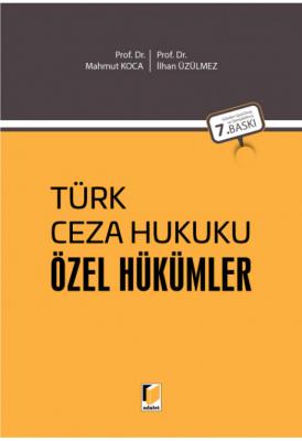 Türk Ceza Hukuku Özel Hükümler 7.baskı Prof. Dr. Mahmut Koca