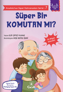 Süper Bir Komutan mı? | Anadolu’nun Süper
Kahramanları Serisi-7