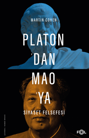 Platon'dan Mao'ya Siyaset Felsefesi Platon'dan Mao'ya Siyaset Felsefesi