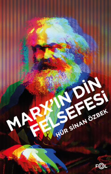 Marx'ın Din Felsefesi Marx'ın Din Felsefesi